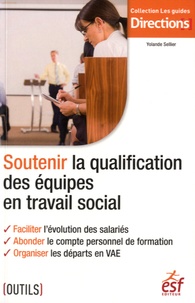 Yolande Sellier - Soutenir la qualification des équipes en travail social.