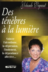 Yolande Vigeant - Des Tenebres Dans La Lumiere.