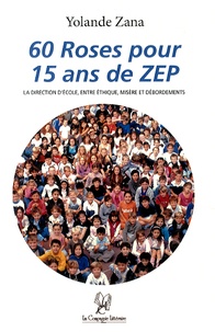 60 roses pour 15 ans de ZEP - La direction décole, entre éthique, misère et débordements.pdf
