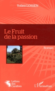 Yollen Lossen - Le fruit de la passion.