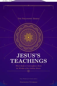 The Philosophy Behind Jesus's Teachings