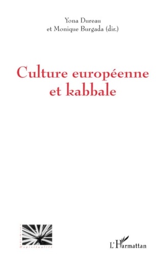 Yona Dureau et Monique Burgada - Culture européenne et kabbale.