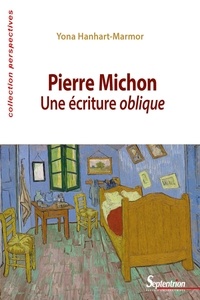 Yona Hanhart-Marmor - Pierre Michon - Une écriture oblique.