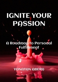  Yonatan Abera - Ignite Your Passion.