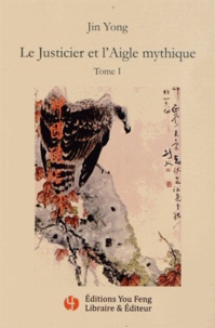 Yong Jin - Le Justicier et l'Aigle mythique Tome 1 : .