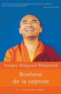  Yongey Mingyour Rinpotché - Bonheur de la sagesse - Accepter le changement et trouver la liberté.