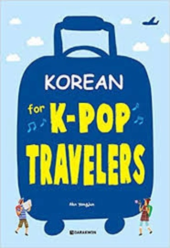 Yongjun Anh - KOREAN FOR K-POP TRAVELERS ((CD INCLUS, Anglais - Coréen).
