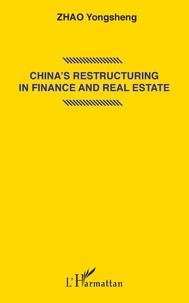 Yongsheng Zhao - China's Restructuring in Finance and Real Estate.