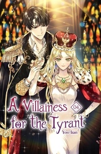  Yoo Iran - A Villainess for the Tyrant Vol. 4 - A Villainess for the Tyrant, #4.