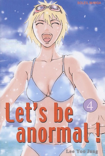 Yoo-Jung Lee - Let's be anormal Tome 4 : .