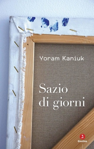 Yoram Kaniuk - Sazio di giorni.