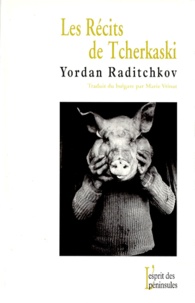 Yordan Raditchkov - Les récits de Tcherkaski.