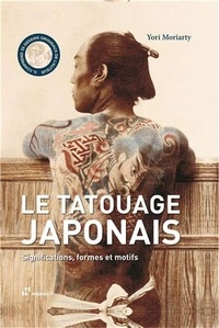 Yori Moriarty - Le tatouage japonais - Significations, formes et motifs.