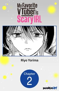 My Favorite VTuber Is Scary IRL #002