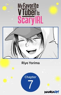 My Favorite VTuber Is Scary IRL #007