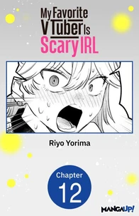My Favorite VTuber Is Scary IRL #012