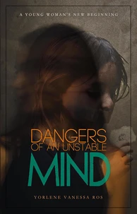 Dangers of an Unstable Mind