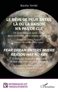 Le rêve de peur entre là où la raison n’a pas de clé/Fear dream enters where reason has no key