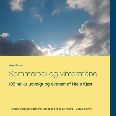 Sommersol og vintermåne. 185 haiku udvalgt og oversat af Niels Kjær