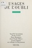 Yosef Yerushalmi - Usages de l'oubli - Contributions au colloque de Royaumont [1987].