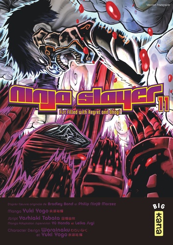 Yoshiaki Tabata et Yûki Yogo - Ninja Slayer Tome 11 : Fist Filled with Regret and Ohagi.