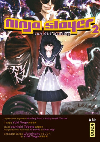 Yoshiaki Tabata - Ninja Slayer Tome 2 : Last Girl Standing - Partie 1 (précédée de Kill Zone Story).