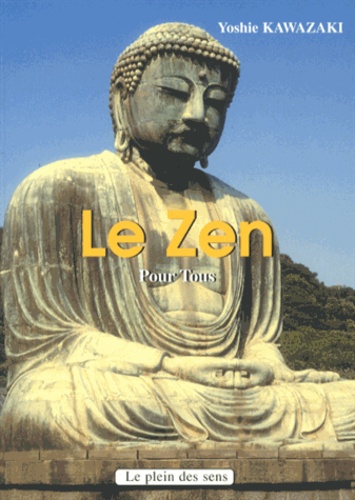 Yoshie Kawazaki - Le zen pour tous.
