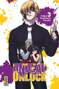 Yoshifumi Tozuka - Undead Unluck Tome 3 : .