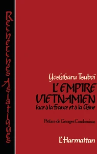 L'empire vietnamien face à la France et à la Chine