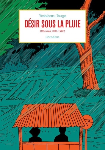 Anthologie Yoshiharu Tsuge Tome 6 Désir sous la pluie