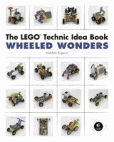 Yoshihito Isogawa - The LEGO® Technic Idea Book - Wheeled Wonders.
