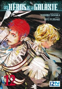 Yoshiki Tanaka et Ryu Fujisaki - Les héros de la galaxie Tome 12 : .