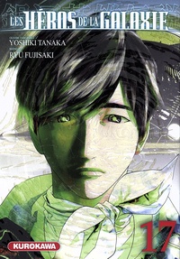 Yoshiki Tanaka et Ryu Fujisaki - Les héros de la galaxie Tome 17 : .