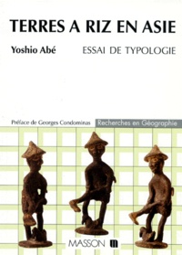 Yoshio Abe - Terres A Riz En Asie. Essai De Typologie.