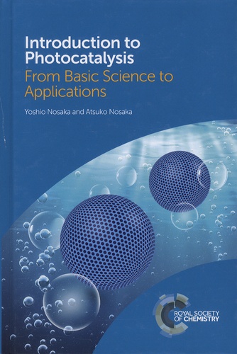 Yoshio Nosaka et Atsuko Nosaka - Introduction to Photocatalysis - From Basic Science to Applications.