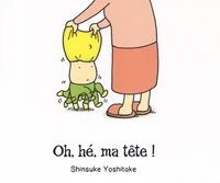 Oh, hé, ma tête !