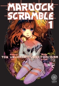 Yoshitoki Oima et Tow Ubukata - Mardock Scramble Tome 1 : .