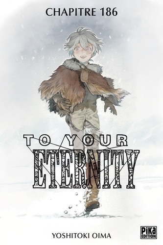 Yoshitoki Oima - To Your Eternity Chapitre 186 (1) - Mort vivant (1).
