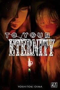Yoshitoki Oima - To Your Eternity Tome 19 : .