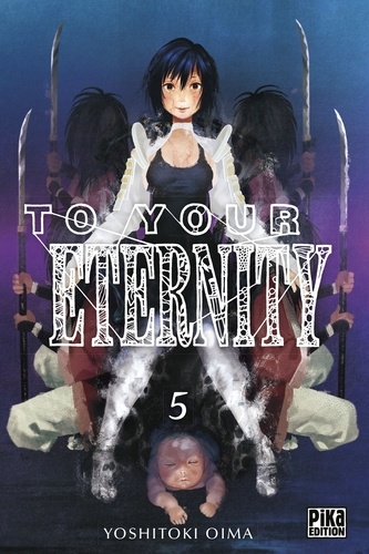 To Your Eternity Tome 5 Avec un extrait du volume 1 de L'Atelier des sorciers