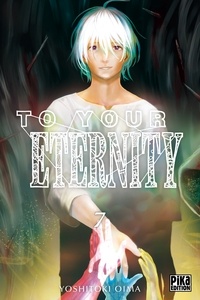 Yoshitoki Oima - To Your Eternity Tome 7 : .