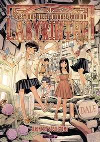 Yoshitomi Akihito - C'est une belle journée pour un labyrinthe !.