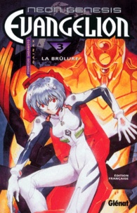 Yoshiyuki Sadamoto - Evangelion Tome 3 : La brûlure.