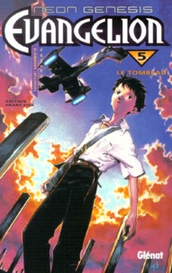 Yoshiyuki Sadamoto - Neon Genesis Evangelion Tome 5 : Le Tombeau.