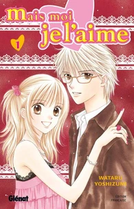 Mais moi je l'aime tome 1