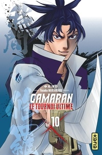 Yosuke Nakamaru - Gamaran, le tournoi ultime Tome 10 : .