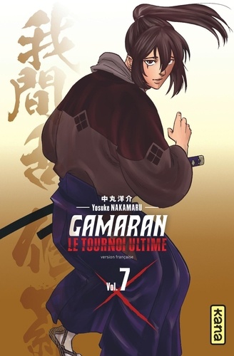 Yosuke Nakamaru - Gamaran - Le Tournoi Ultime, tome 7.