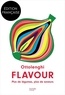 Yotam Ottolenghi et Ixta Belfrage - Flavour - Plus de légumes, plus de saveurs.
