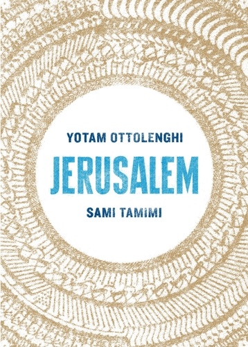 Yotam Ottolenghi et Sami Tamimi - Jerusalem.