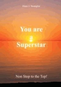 You are a Superstar - Non Stop to the Top!.